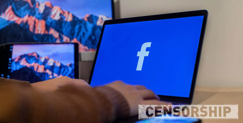 VPN在哪些国家合法和非法?插图3 Facebook Censorship
